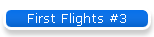 First Flights #3