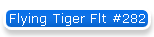 Flying Tiger Flt #282