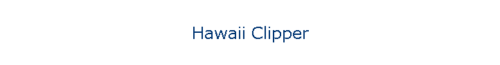 Hawaii Clipper