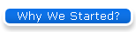 Why We Started?